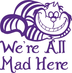 We're All Mad Here Cat